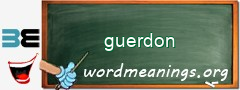 WordMeaning blackboard for guerdon